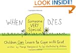 When Someone Very Special Dies: Child...