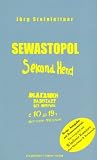 Sewastopol Sekond Hend: Unsachliche Beobachtungen an hochhackigen Stakselfrauen, Wodka und Tartaren - J&ouml;rg Steinleitner