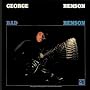 Bad Benson ~ George Benson