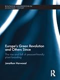 Europe's green revolution and others since : the rise and fall of peasant-friendly plant breeding
