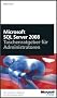 Microsoft SQL Server 2008 - Taschenratgeber f�r Administratoren: Der praktische Begleiter f�r die t�gliche Arbeit