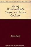 Young homemaker's sweet & fancy cookery