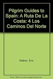 Los Caminos del Norte : A: Ruta de la Costa. 1: Irún - Villaviciosa