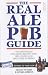 The Real Ale Pub Guide: The Independent and Micro Brewery Pubs, Free Houses and Brew Pubs of Britain