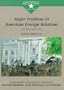 Major Problems In American Foreign Relations: Documents And Essays: Volume II (Major Problems in American History Series)
