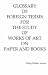 Glossary
of
Foreign
Terms
for
the
Study
of
Works
of
Art
and
Books
