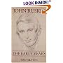 John Ruskin: The Early Years 1819-1859