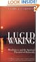 Lucid Waking: Mindfulness and the Spiritual Potential of Humanity