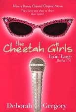 The Cheetah Girls Livin' Large: Books 1 - 4