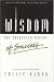 Wisdom: The Forgotten Factor of Success
