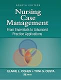 Nursing Case Management: From Essentials to Advanced Practice Applications (Nursing Case Management: From Essentials to Adv Prac App (Co)