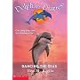 Dancing the Seas: 8 (Dolphin Diaries)