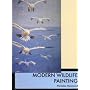 Modern Wildlife Painting: Wildlife Art in the Twentieth Century