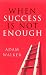 Books : When Success Is Not Enough