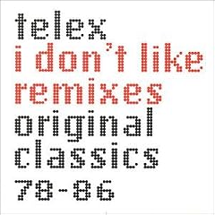 I Don't Like Remixes (Original Classics 78-86)