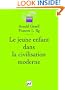 Jeune enfant dans la civilisation moderne (Le)