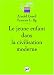 Le jeune enfant dans la civilisation moderne : L'orientation du développement de l'enfant à l'école des tout-petits et à la maison