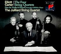 Elliott Carter: The Four String Quartets / Duo for Violin & Piano - The Juilliard String Quartet / Christopher Oldfather