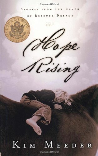 Hope Rising Stories from the Ranch of Rescued Dreams by Meeder, Kim [Multnomah Books,2003] (Paperback)