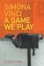 A
Game
We
Play