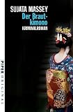 Der Brautkimono: Kriminalroman - Sujata Massey