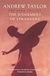 The Judgement of Strangers (The Roth Trilogy) Andrew Taylor HarperCollins Publishers Ltd The Judgement of Strangers (The Roth Trilogy)