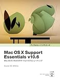 Mac OS X Support Essentials v10.6 �\ Mac OS X v10.6�̃T�|�[�g�ƃg���u���V���[�e�B���O �\ (�A�b�v���g���[�j���O�V���[�Y)