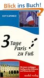 3 Tage Paris zu Fu�