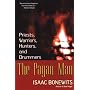The Pagan Man: Priests, Warriors, Hunters, and Drummers