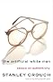 The Artificial White Man: Essays on Authenticity The Artificial White Man: Essays on Authenticity