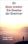 Die Gesetze der Gewinner: Erfolg und ein erf�lltes Leben
