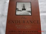 The Endurance: Shackleton s Legendary Antarctic Expedition