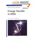 Charge Transfer in DNA: From Mechanism to Application by Harry Gray and Hans-Achim Wagenknecht