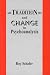 Tradition and Change in Psychoanalysis