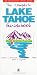 The Complete Lake Tahoe Guidebook