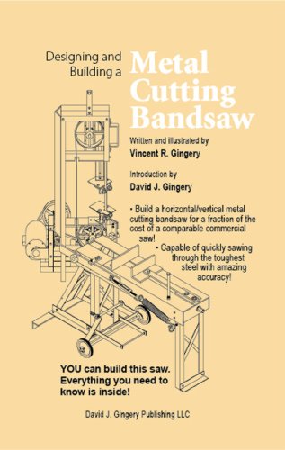 bandsaws -Designing and Building a Metal Cutting Bandsaw
