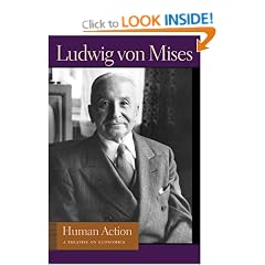 Human Action: A Treatise on Economics