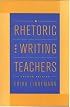 A Rhetoric for Writing Teachers