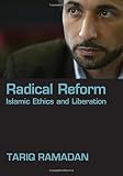 Radical reform : Islamic ethics and liberation