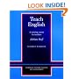 Teach English Teacher's Workbook: A Training Course for Teachers (Cambridge Teacher Training and Development)