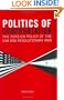 Politics of Confrontation: The Foreign Policy of the USA and Revolutionary Iran (Library of International Relations)