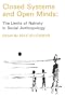 Closed Systems and Open Minds: The Limits of Navety in Social Anthropolgy