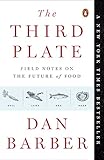 The Third Plate: Field Notes on the Future of Food
