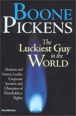 Boone Pickens: The Luckiest Guy in the World