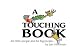 A Very Touching Book...for Little People and for Big People