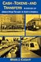 Cash, Tokens, and Transfers: A History of Urban Mass Transit in North America