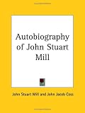 Autobiography of John Stuart Mill