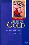 Blei zu Gold. Blei zu Gold.