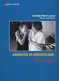 Animation en g�rontologie : Hors sujet : D'une occupation de l'objet m�dical � un projet avec le sujet social
