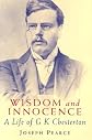 Wisdom & Innocence: A Life of G.K. Chesterton